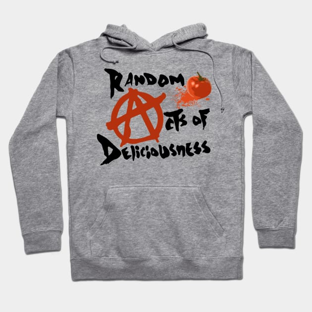 Todd Payden's Random acts of Deliciousness Hoodie by BobbyDoran